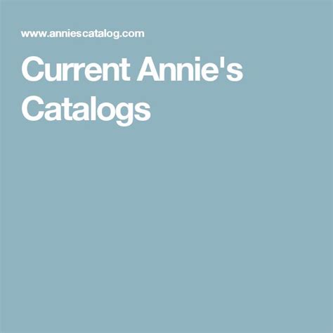Annies catalog - I requested a catalog and haven't received it yet. How long does it take? You should receive your catalog within 8 weeks after your request is made. You can always see our latest catalog online. I have moved and need to change my address. You can change your address by using this online form or by mail at P.O. Box 8000, Big …